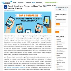 Top 6 WordPress Plugins to Make Your Site Mobile Friendly