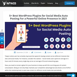 5+ Best WordPress Plugins for Social Media Auto Posting in 2021