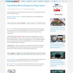 Top 20 Wordpress Plugins for Power Users » MakeUseOf.com