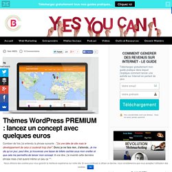 10 Thèmes Wordpress PREMIUM ultra optimisés