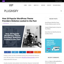 How 20 Popular WordPress Theme Providers Websites Looked in the Past