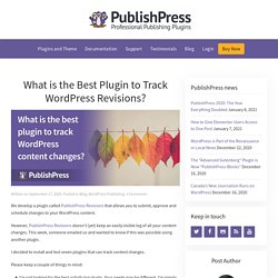What is the Best Plugin to Track WordPress Revisions? - PublishPress