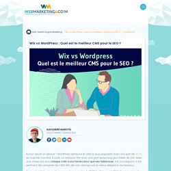 ▷ Wix vs WordPress : Quel est le meilleur CMS pour le SEO ?
