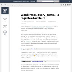 Wordpress: “query_posts”, la requête à tout faire !