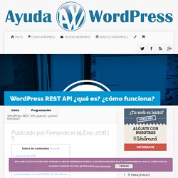 WordPress REST API ¿qué es? ¿cómo funciona?