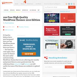 100 Free High Quality WordPress Themes: 2010 Edition - Smashing Magazine