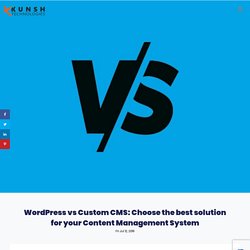 Wordpress Vs. Custom Content Management System (CMS)