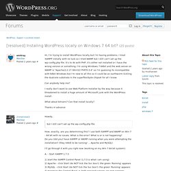 Support » Installing WordPress locally on Windows 7 64 bit?