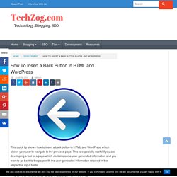 How To Insert a Back Button in HTML and Wordpress - TechZog.com - Technology. Blogging. SEO.