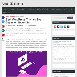 Best WordPress Themes Every Beginner Should Try