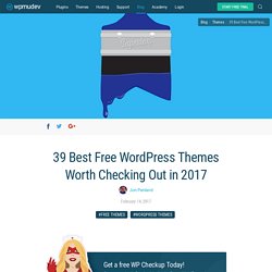 39 Best Free WordPress Themes Worth Checking Out in 2017