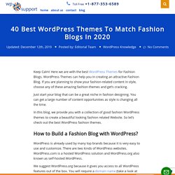 40 Best WordPress Themes To Match Fashion Blogs In 2020