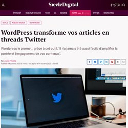 Wordpress transforme vos articles en threads Twitter