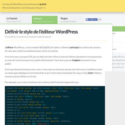 Définir le style de l'éditeur WordPress - Le Guide WordPress Le Guide WordPress: tutoriel, astuces, plugins et hébergement