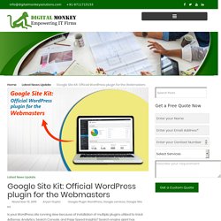 Google Site Kit: Official WordPress plugin for the Webmasters
