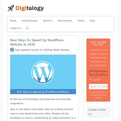 Best Ways to Speed ​​Up WordPress Website in 2020 – Digitalogy