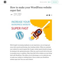 How to make your WordPress website super fast - GiddyUp - Medium