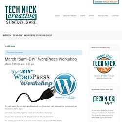 Semi-DIY WordPress Workshop - March 7th, 2014