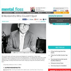 mental_floss Blog & 6 Wordsmiths Who Couldn&t Spell