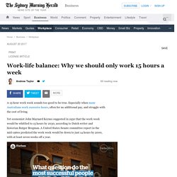 Work-life balance: Why we should only work 15 hours a week