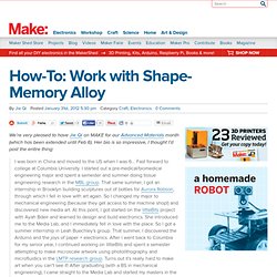 How-To: Work with Shape-Memory Alloy