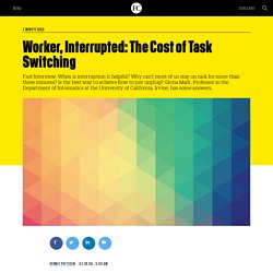 Worker, Interrupted: The Cost of Task Switching
