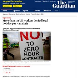 More than 1m UK workers denied legal holiday pay – analysis