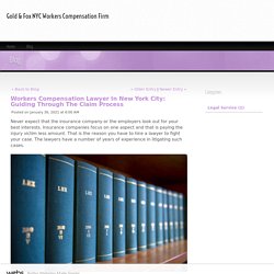 Workers Compensation Lawyer In New York City: Guiding Through The Claim Process