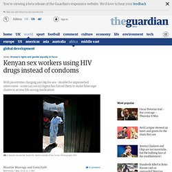 Kenyan sex workers using HIV drugs instead of condoms