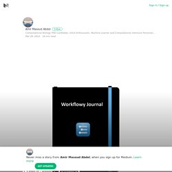 Workflowy Journal – Amir Masoud Abdol – Medium