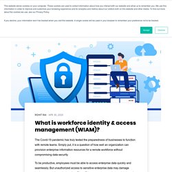 What is workforce identity & access management (WIAM)?