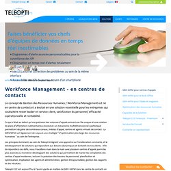 Workforce Management - WFM en centres de contacts