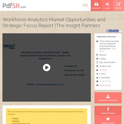 Workforce Analytics Market Opportunities and Strategic Focus Report