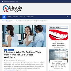 5 Reasons Why We Endorse Work from Home for Call Center Workforce - Blogger's Lifestyle ! Travel, Food, Nature, Adventure, Technologies, Health, Lifestyle