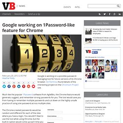 Google working on 1Password-like feature for Chrome