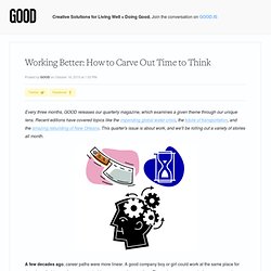 Working Better: How to Carve Out Time to Think - Business