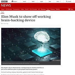 Elon Musk to show off working brain-hacking device