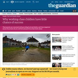Why working-class children have little chance of success
