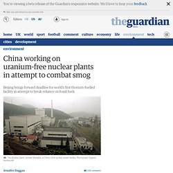China working on uranium-free nuclear plants in attempt to combat smog