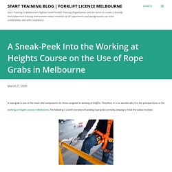 A Sneak-Peek Into the Working at Heights Course on the Use of Rope Grabs in Melbourne