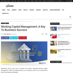 Working Capital Management: A Key To Business Success