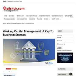 Working Capital Management: A Key To Business Success