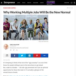 Why Working Multiple Jobs Will Be the New Normal