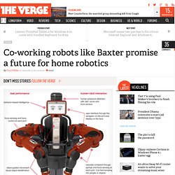 Co-working robots like Baxter promise a future for home robotics