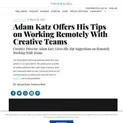Adam Katz Offers His Tips on Working Remotely With Creative Teams