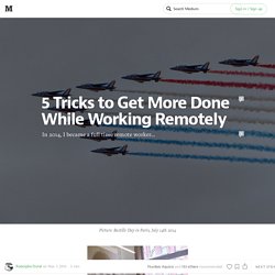 Working remotely & Getting things done
