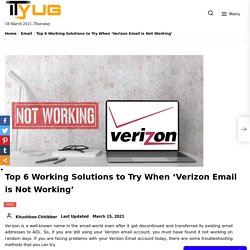 Top 6 Working Solutions to Fix Verizon Email is Not Working