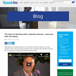 The Value of Working with a Speakers Bureau - Interview with Tim Mathy