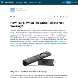 How To Fix When Fire Stick Remote Not Working? : theinfobus — LiveJournal