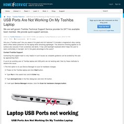 USB Ports Are Not Working On My Toshiba Laptop - Home of Service